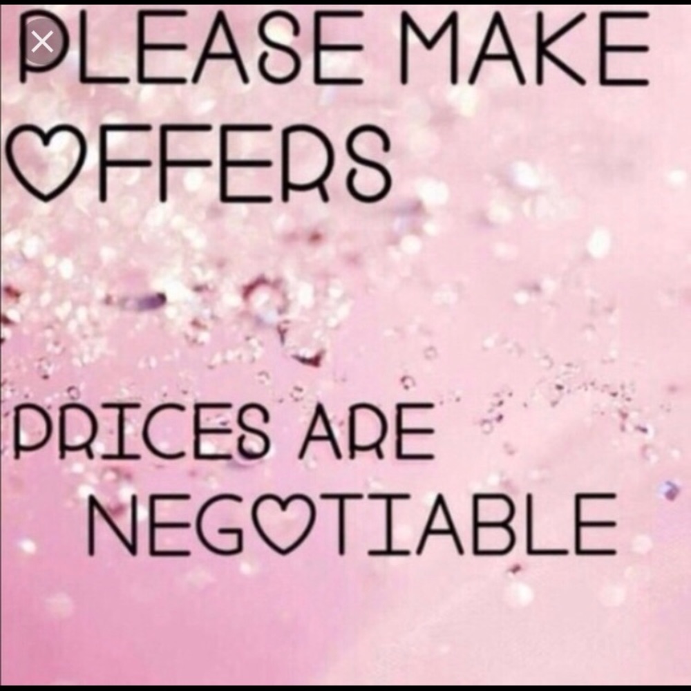OFFERS ARE ALWAYS WELCOME!!!